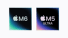 Apple M6 and M5 Ultra